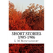 Short Stories 1905-1906: (L M Montgomery Classics Collection)