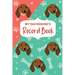 My Dachshund's Record Book: Pet Information Book, Dog Training Log, Puppy Vaccine Record, Dachshund Dad, Puppy Shower Gift, Dog Mom Planner