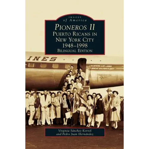 Pioneros II: Puerto Ricans in New York City, 1948-1998