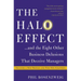 The Halo Effect... and the Eight Other Business Delusions That Deceive Managers