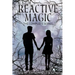 Reactive Magic: The Complete Series