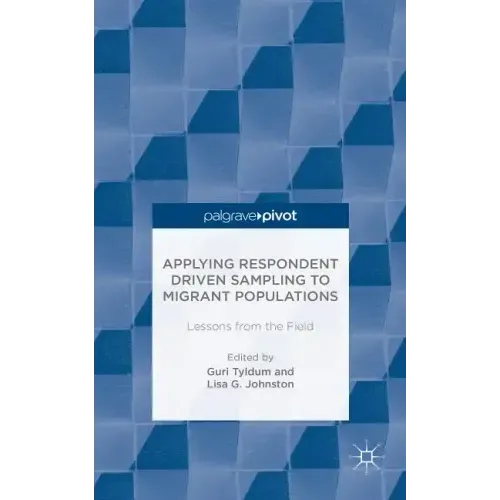 Applying Respondent Driven Sampling to Migrant Populations: Lessons from the Field
