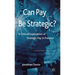 Can Pay Be Strategic?: A Critical Exploration of Strategic Pay in Practice