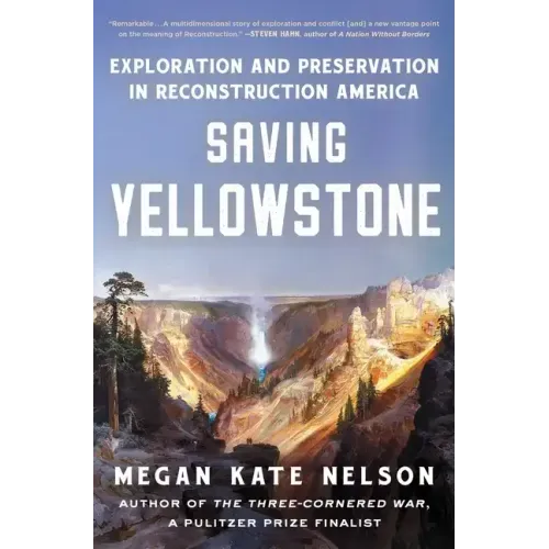 Saving Yellowstone: Exploration and Preservation in Reconstruction America