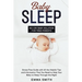 Baby Sleep: No-Cry Baby Solution for Tired Parents: Stress Free Guide with All Helpful Tips and Information that You Need to Help Your Baby to Sleep t