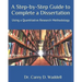 A Step-by-Step Guide to Complete a Dissertation: Using a Quantitative Research Methodology