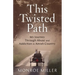 This Twisted Path: My Journey through Abuse and Addiction in Amish Country