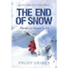 The End of Snow: Murder in Squaw Valley: A Laura Bailey Snow Science Mystery