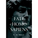 The Fate of Homo Sapiens: An Unemotional Statement of the Things That Are Happening to Him Now, and of the Immediate Possibilities Confronting H