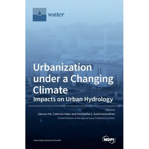 Urbanization under a Changing Climate: Impacts on Urban Hydrology