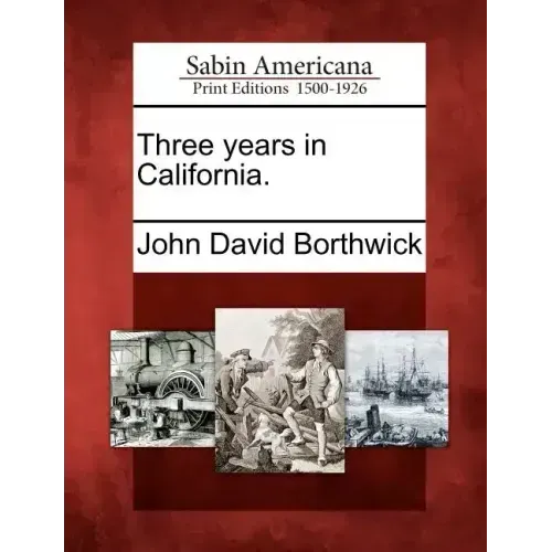 Three Years in California.