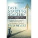 Fast-Starting a Career of Consequence: Practical Christ-Centered Advice for Entering or Re-Entering the Workforce