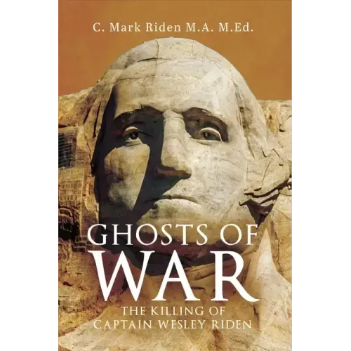 Ghosts of War: The Killing of Captain Wesley Riden