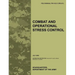 Combat and Operational Stress Control: The Official U.S. Army Field Manual FM 4-02.51 (FM 8-51) (July 2006)