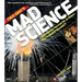 Theo Gray's Mad Science: Experiments You Can Do at Home, But Probably Shouldn't