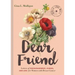 Dear Friend: Letters of Encouragement, Humor, and Love for Women with Breast Cancer