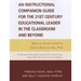 An Instructional Companion Guide for the 21st Century Educational Leader in the Classroom and Beyond: Based on the Book Edited by Terence Hicks and Ab