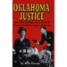 Oklahoma Justice: A Century of Gunfighters, Gangsters and Terrorists