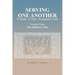 Serving One Another: A Study of New Testament Gifts: Volume Three: The Ministry Gifts