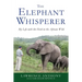 The Elephant Whisperer: My Life with the Herd in the African Wild