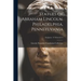 Statues of Abraham Lincoln. Philadelphia, Pennsylvania; Sculptors - S Schweizer 2