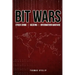 Bit Wars: Cyber Crime, Hacking & Information Warfare