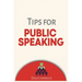 Tips for Public Speaking