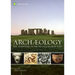 Archaeology: The Essential Guide to Our Human Past