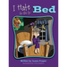 I Hate to Go to Bed
