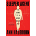 Sleeper Agent: The Atomic Spy in America Who Got Away
