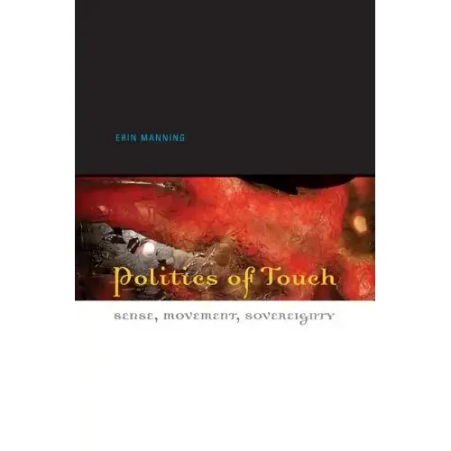 Politics of Touch: Sense, Movement, Sovereignty