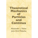 Theoretical Mechanics of Particles and Continua