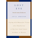 Lost Eye: Coping with Monocular Vision after Enucleation or Eye Loss from Cancer, Accident, or Disease