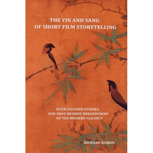 The Yin and Yang of Short Film Storytelling