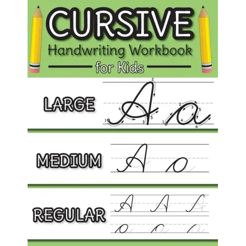 Cursive Handwriting Workbook for Kids: Cursive Alphabet Letter Guide and Letter Tracing Practice Book for Beginners!