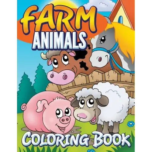 Farm Animals Coloring Book: Coloring Book For Kids