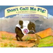 Don't Call Me Pig!: A Javelina Story