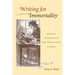 Writing for Immortality: Women and the Emergence of High Literary Culture in America