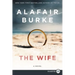 The Wife: A Novel of Psychological Suspense