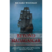 Beyond Madagascar: A Bold & Consequential Voyage