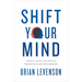 Shift Your Mind: 9 Mental Shifts to Thrive in Preparation and Performance