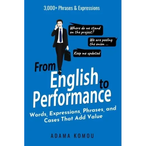 From English to Performance: Words, Expressions, Phrases, and Cases That Add Value
