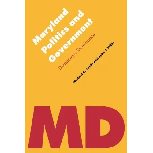 Maryland Politics and Government: Democratic Dominance