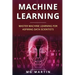 Machine Learning: Master Machine Learning For Aspiring Data Scientists