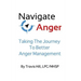 Navigate Anger: Taking the Journey to Better Anger Management