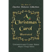 Charles Dickens Collection - A Christmas Carol - Illustrated: The immortal story of Scrooge and Tiny Tim - Unforgettable Classic Series - Adeptio's Vi
