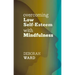 Overcoming Low Self-Esteem with Mindfulness