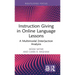 Instruction Giving in Online Language Lessons: A Multimodal (Inter)Action Analysis