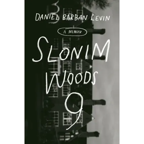 Slonim Woods 9: A Memoir
