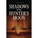 Shadows of the Hunter's Moon